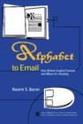 Alphabet to Email : How Written English Evolved and Where It's Heading - Book