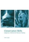 Conservation Skills : Judgement, Method and Decision Making - Book