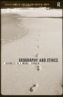 Geography and Ethics : Journeys in a Moral Terrain - Book