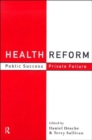 Health Reform : Public Success, Private Failure - Book
