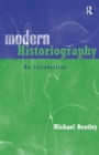 Modern Historiography : An Introduction - Book
