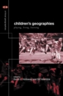 Children's Geographies : Playing, Living, Learning - Book