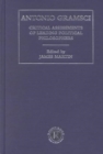 Antonio Gramsci : Critical Assessments of Leading Political Philosophers - Book