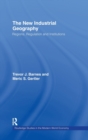 The New Industrial Geography : Regions, Regulation and Institutions - Book