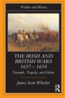 The Irish and British Wars, 1637-1654 : Triumph, Tragedy, and Failure - Book