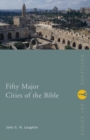 Fifty Major Cities of the Bible - Book