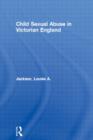 Child Sexual Abuse in Victorian England - Book