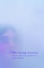 The Dying Process : Patients' Experiences of Palliative Care - Book