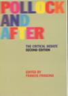 Pollock and After : The Critical Debate - Book