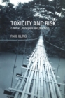 Toxicity and Risk : Context, Principles and Practice - Book