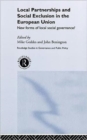 Local Partnership and Social Exclusion in the European Union : New Forms of Local Social Governance? - Book