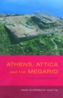 Athens, Attica and the Megarid : An Archaeological Guide - Book