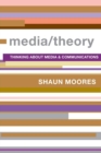 Media/Theory : Thinking about Media and Communications - Book