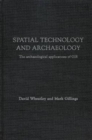Spatial Technology and Archaeology : The Archaeological Applications of GIS - Book