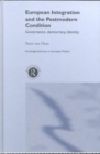European Integration and the Postmodern Condition : Governance, Democracy, Identity - Book