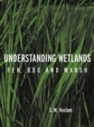 Understanding Wetlands : Fen, Bog and Marsh - Book