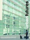 Urban Futures : Critical Commentaries on shaping Cities - Book