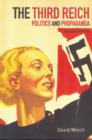 The Third Reich : Politics and Propaganda - Book