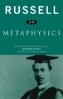 Russell on Metaphysics : Selections from the Writings of Bertrand Russell - Book