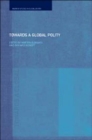 Towards a Global Polity : Future Trends and Prospects - Book