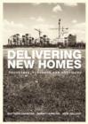 Delivering New Homes : Planning, Processes and Providers - Book