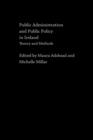 Public Administration and Public Policy in Ireland : Theory and Methods - Book
