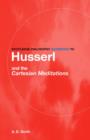 Routledge Philosophy GuideBook to Husserl and the Cartesian Meditations - Book