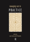 Managing Care in Practice - Book