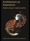 Architecture as Experience : Radical Change in Spatial Practice - Book