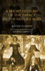 A Short History of the Papacy in the Middle Ages - Book