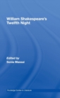 William Shakespeare's Twelfth Night : A Routledge Study Guide and Sourcebook - Book