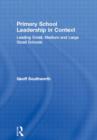Primary School Leadership in Context : Leading Small, Medium and Large Sized Schools - Book