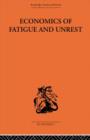 Economics of Fatigue and Unrest and the Efficiency of Labour in English and American Industry - Book