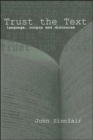 Trust the Text : Language, Corpus and Discourse - Book