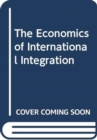 The Economics of International Integration - Book
