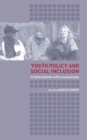 Youth Policy and Social Inclusion : Critical Debates with Young People - Book