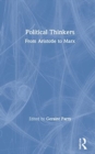Political Thinkers : From Aristotle to Marx - Book