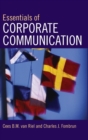 Essentials of Corporate Communication : Implementing Practices for Effective Reputation Management - Book