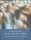 Ordering Lives : Family, Work and Welfare - Book