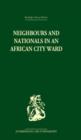 Neighbours and Nationals in an African City Ward - Book