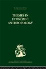 Themes in Economic Anthropology - Book