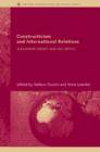 Constructivism and International Relations : Alexander Wendt and his Critics - Book