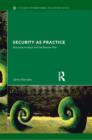 Security as Practice : Discourse Analysis and the Bosnian War - Book