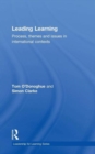 Leading Learning : Process, Themes and Issues in International Contexts - Book