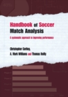 Handbook of Soccer Match Analysis : A Systematic Approach to Improving Performance - Book