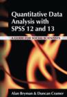 Quantitative Data Analysis with SPSS 12 and 13 : A Guide for Social Scientists - Book