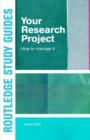 Your Research Project : How to Manage it - Book