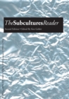 The Subcultures Reader : Second Edition - Book