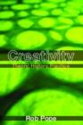 Creativity : Theory, History, Practice - Book