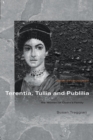 Terentia, Tullia and Publilia : The Women of Cicero's Family - Book